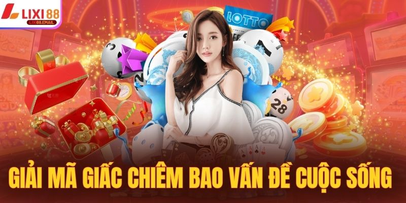 Giải mã giấc chiêm bao về vấn đề cuộc sống 